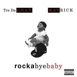 Rockabyebaby (feat. Tre Da G.O.A.T)