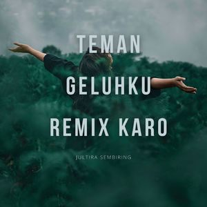 TEMAN GELUHKU REMIX KARO
