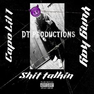 Shit talkin (feat. Yung Kay)