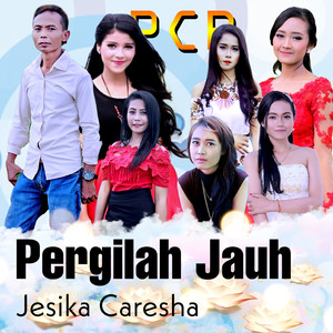 Pergilah Jauh