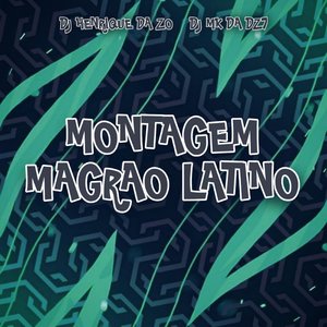 Montagem Magrao Latino (feat. Mc Magrinho & Mc Gw)