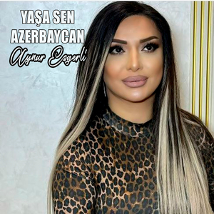 Yaşa Sen Azerbaycan