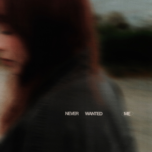 never wanted me
