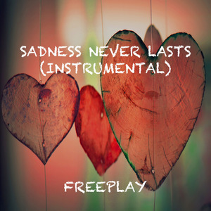 Sadness Never Lasts (Instrumental)
