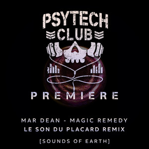 PREMIERE: Mar Dean - Magic Remedy (Le Son Du Placard Remix) [ Sounds of Earth]