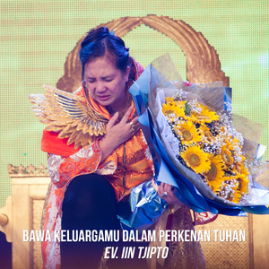 Bawa Keluargamu Dalam Perkenan Tuhan