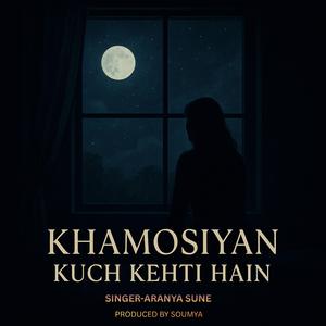 Khamosiyan kuch kehti hain