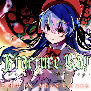 Fracture Ray -Vacuous Memory-