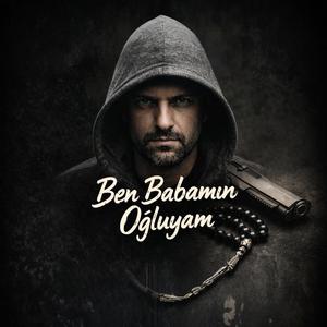 yasin_ben babamın oğluyam