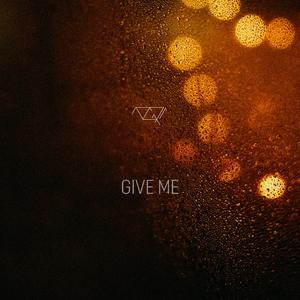 Give Me