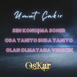 Sen Konuşma Soner / Oda Yanıyo Buda Yanıyo / Olan Olmayana Verecek