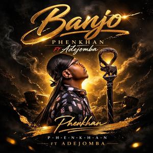 BANJO (feat. ADEJOMBA THE SUN)