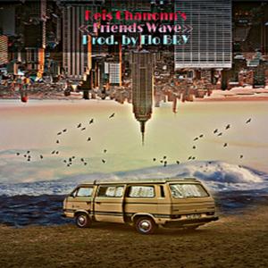 Friends Wave (feat. Reis Chanonn's)