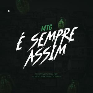 MTG É Sempre Assim (feat. Mc Gui Andrade, Mc Faelzin, Mc Theuzyn, Dj Ph Da Serra & Dj Vitin do Pc)