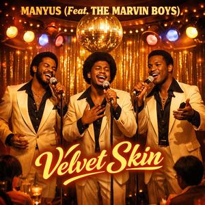 Velvet Skin (feat. The Marvin Boys)