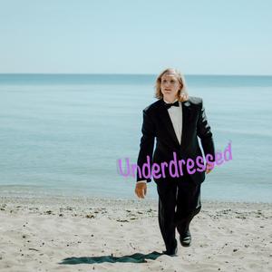 Underdressed