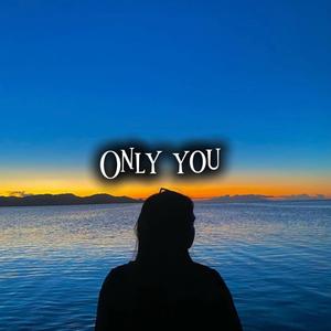 Only You