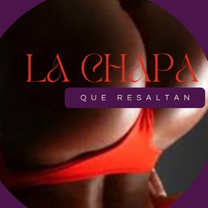Chapa Que Resaltan