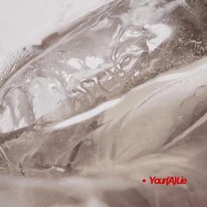 ยอม "Your(A)Lie"
