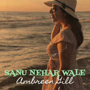 Sanu Nehar Wale