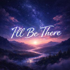 I'll be there