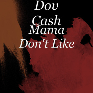 Mama Don't Like