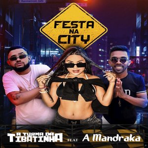 Festa na City (feat. A Mandraka)
