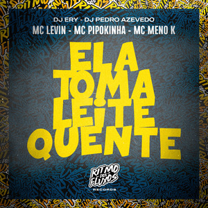 Ela Toma Leite Quente