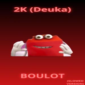 BOULOT (Slowed Version)