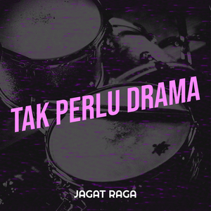 Tak Perlu Drama