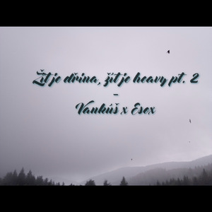 Žít je dřina, žít je heavy pt.2