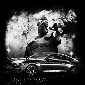 TURN DOWN