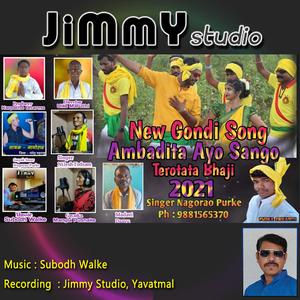 Ambadita Ayo Sango Tarotata Bhaji (Gondi Song) (feat. Nagorao Purke, Nilesh Todsam & Subodh Walke)