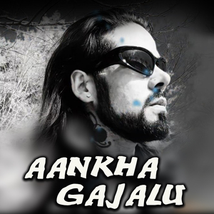 Aankha Gajalu
