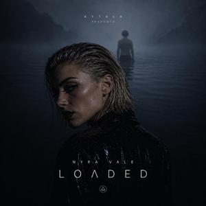 Loaded (feat. Nyra Vale)