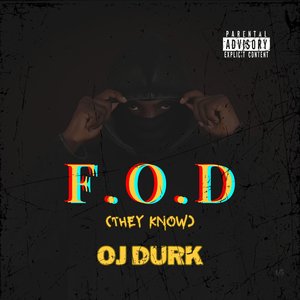 F.O.D (They Know)
