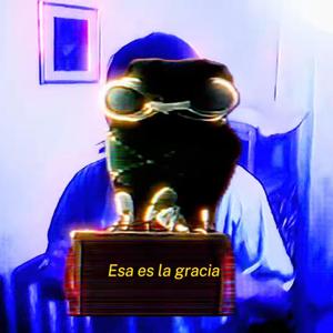 Esa Es La Gracia (feat. Tarquino & Compadrelucho)