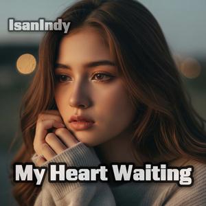 My Heart Waiting