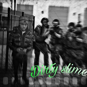 Dirty slime