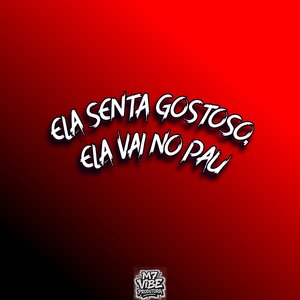 Ela Senta Gostoso, Ela Vai no Pau