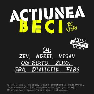 Actiunea Beci (feat. ViSAN, Zen, OG Berto, Zero, SRA, Dialictik & Fabs)