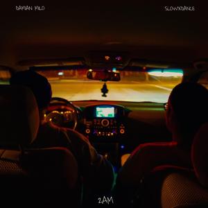 2AM (feat. SLOWXDANCE)
