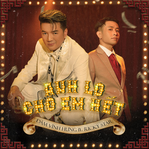 Anh Lo Cho Em Hết (feat. Ricky Star)