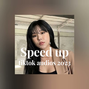 Speed up tiktok audios 2023