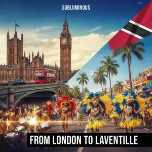 From London To Laventille