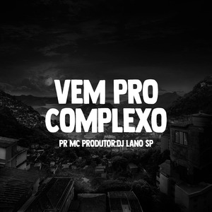 Vem pro Complexo