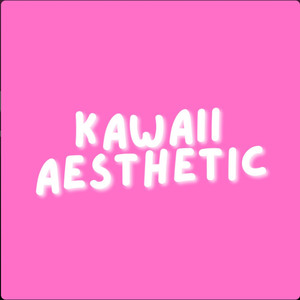 Kawaii Aesthetic