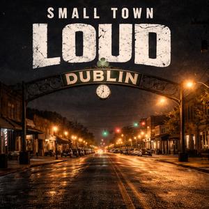 Small Town Loud