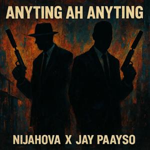 Anyting Ah Anyting (feat. Jay Paayso)