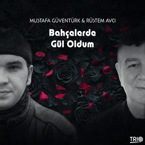 Bahçelerde Gül Oldum